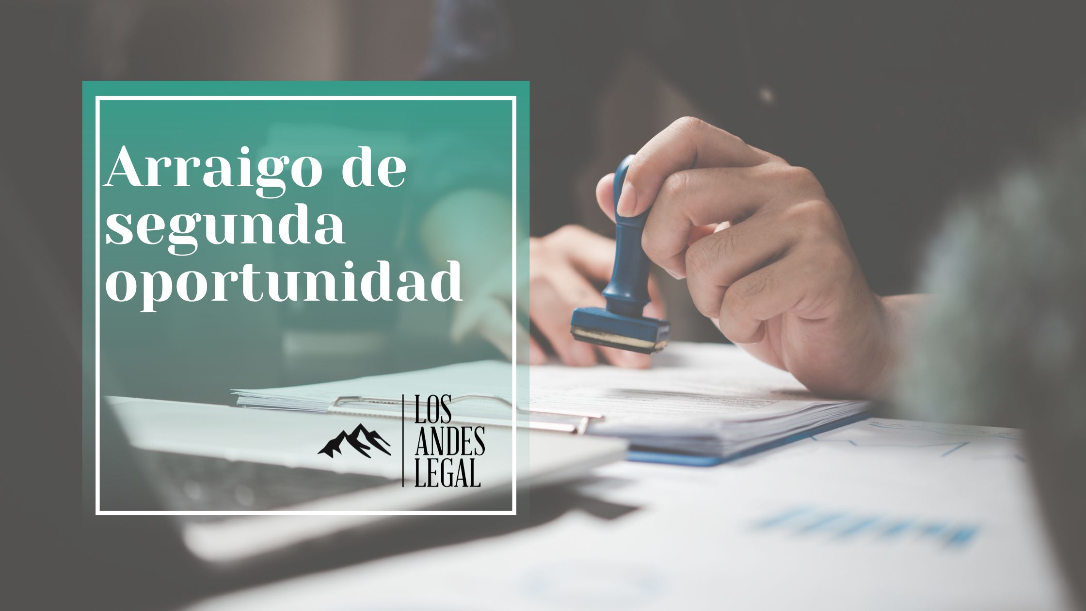 arraigo de segunda oportunidad